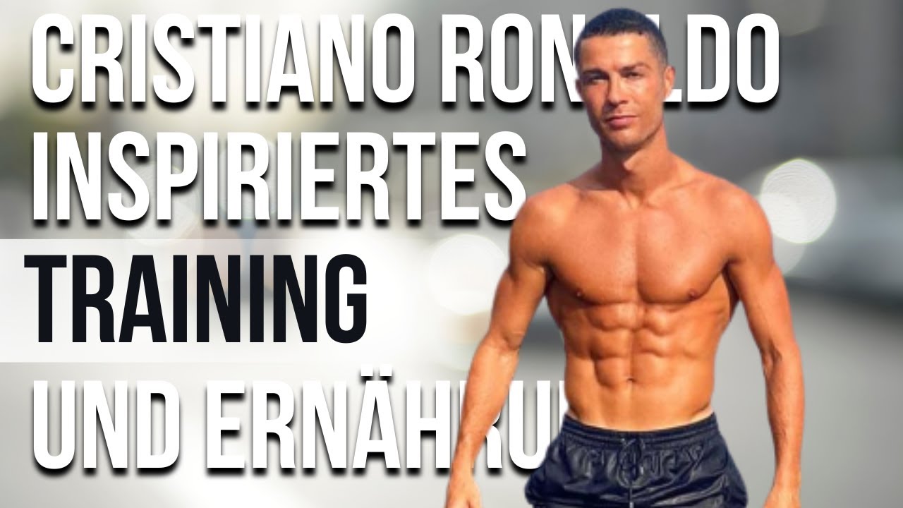 Cristiano Ronaldo Training und Diät | Trainiere wie ein Star | Celeb Workout German