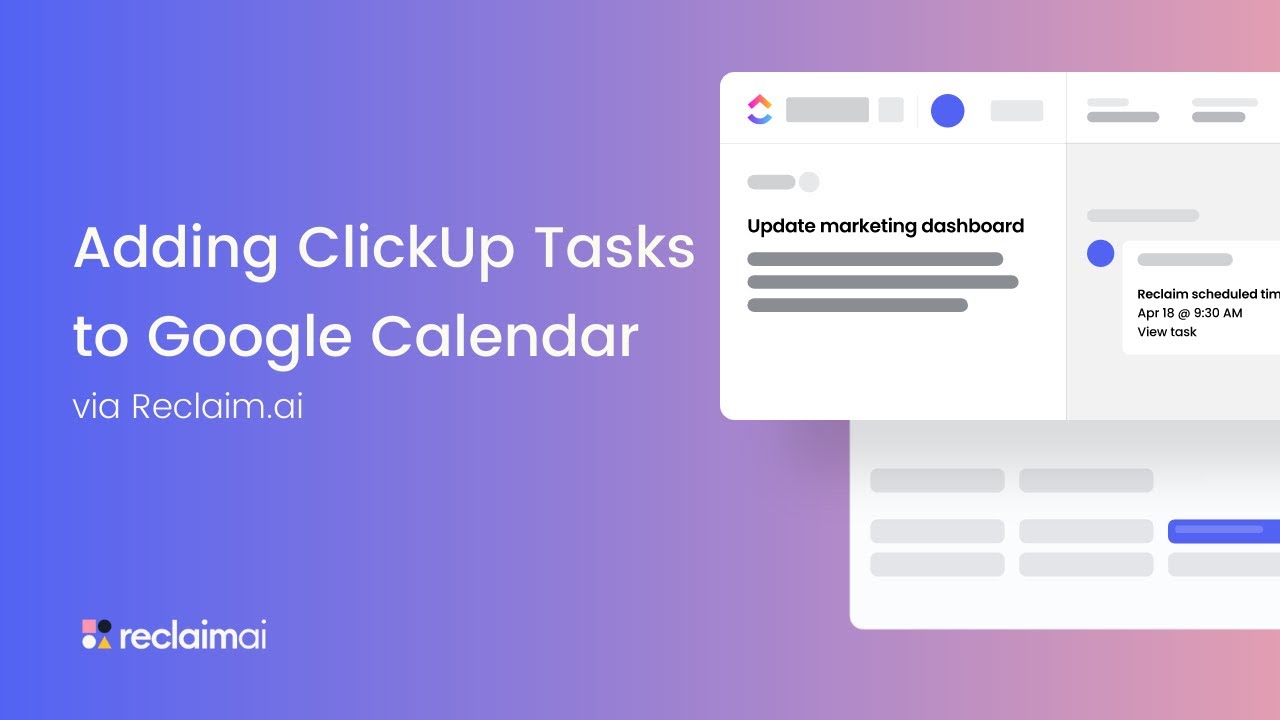 How to Schedule ClickUp Tasks in Google Calendar | Reclaim.ai