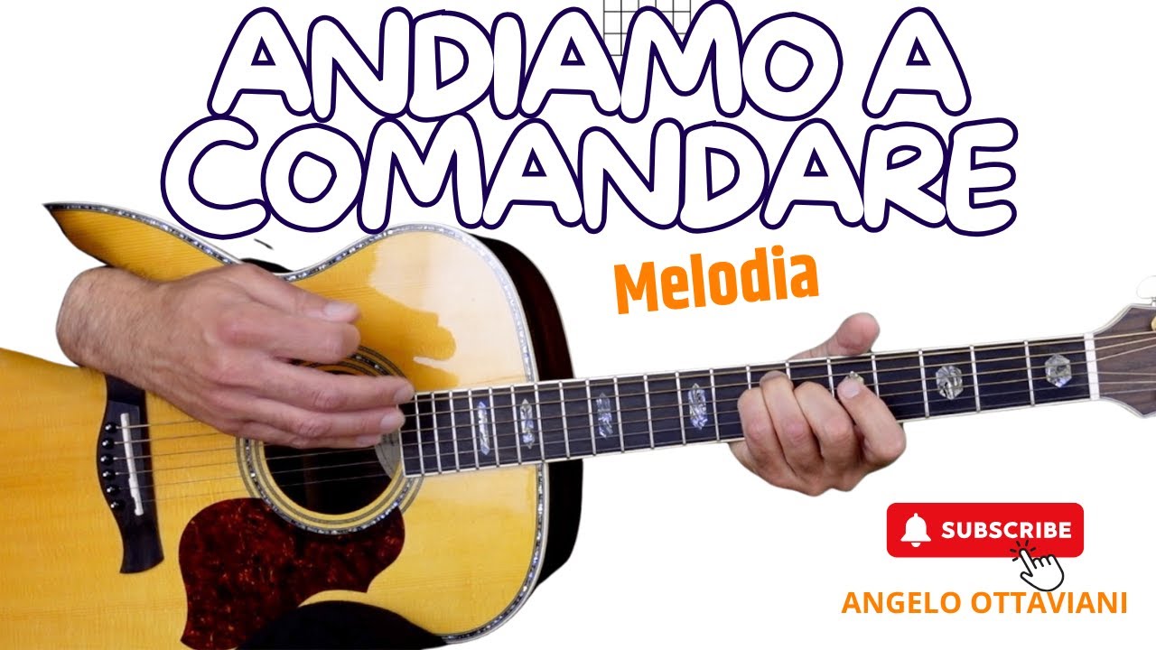 Andiamo a comandare -  Nota per Nota sulla Chitarra