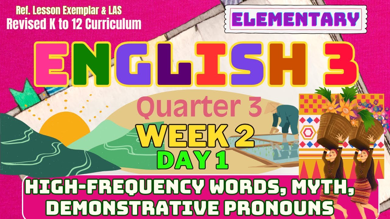 Grade 3 English Q3 W2 D1 | High-Frequency Words, Myth, Demonstrative Pronouns | Revised K-12 MATATAG