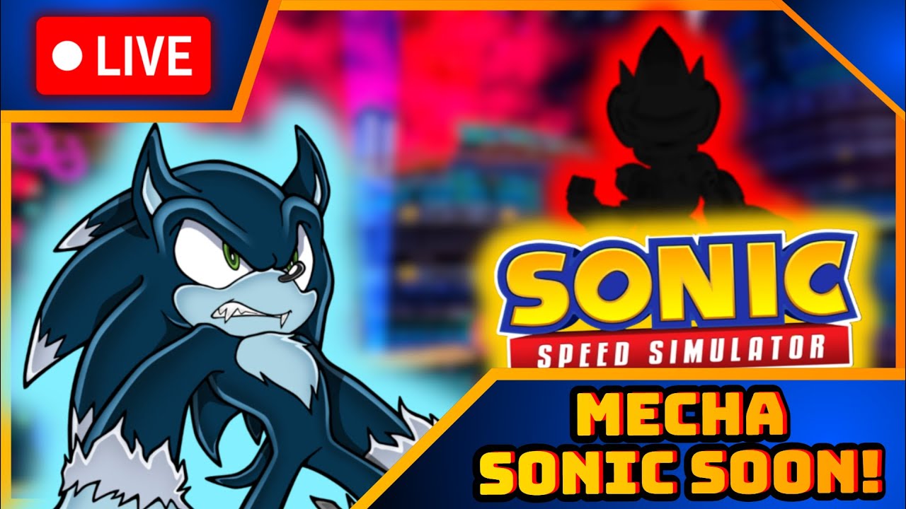 🕛MECHA Update Is INCOMING For Sonic Speed Simulator! | 🔴LIVE🔴