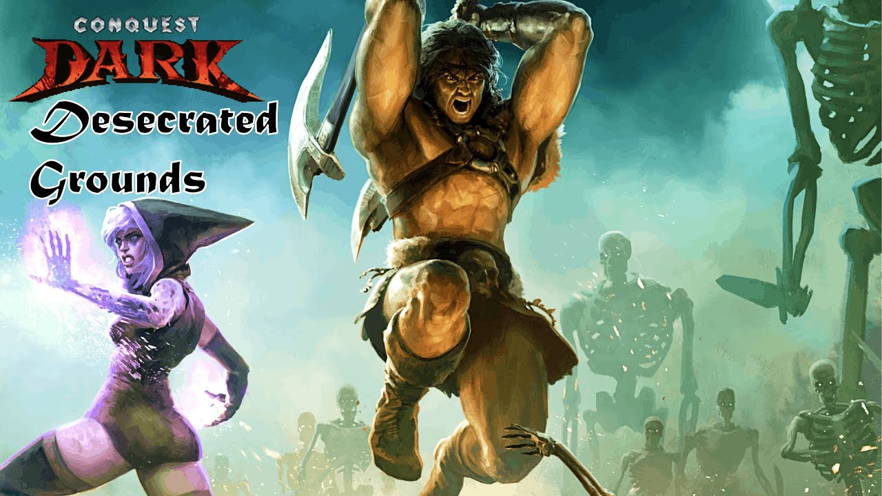 Conquest Dark #5 - Desecrated Grounds