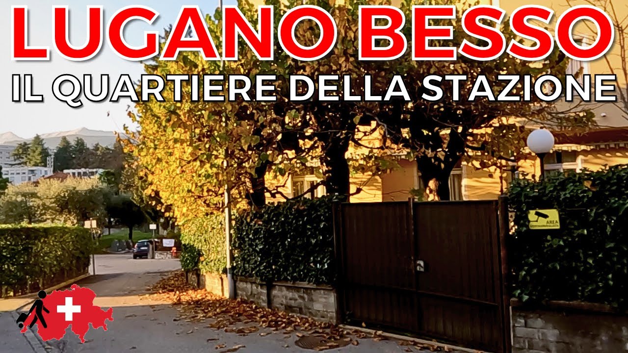I Quartieri di Lugano: Trasferirsi a Besso