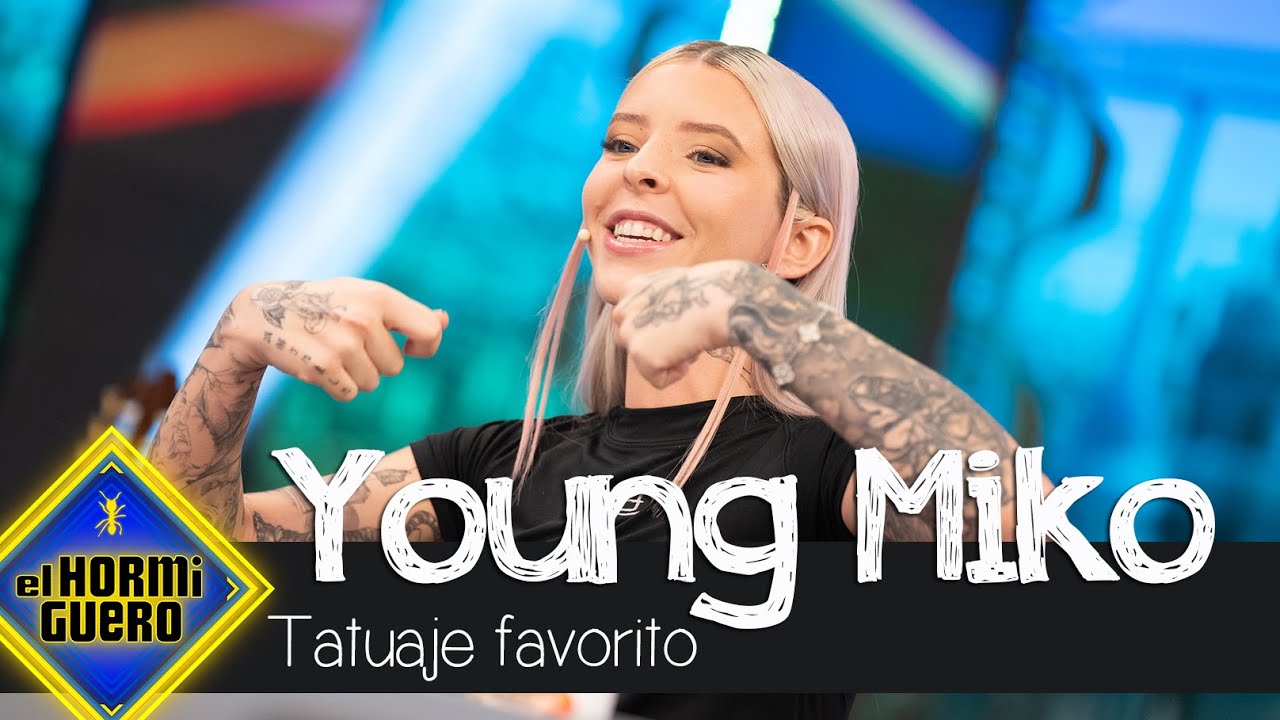 Young Miko confiesa cuál es su tatuaje favorito - El Hormiguero