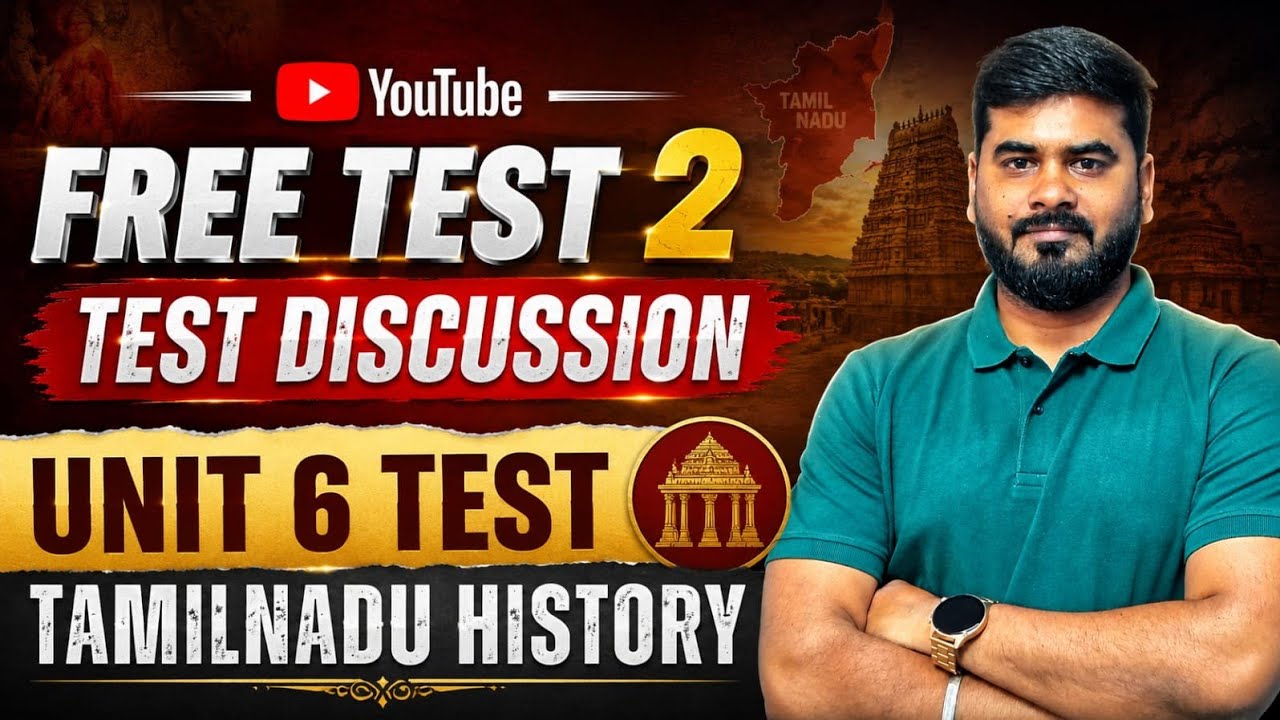 Youtube Free Test -2 Discussion/Unit 6/Test/Tamilnadu History/Justice party/Periyar/Anna/