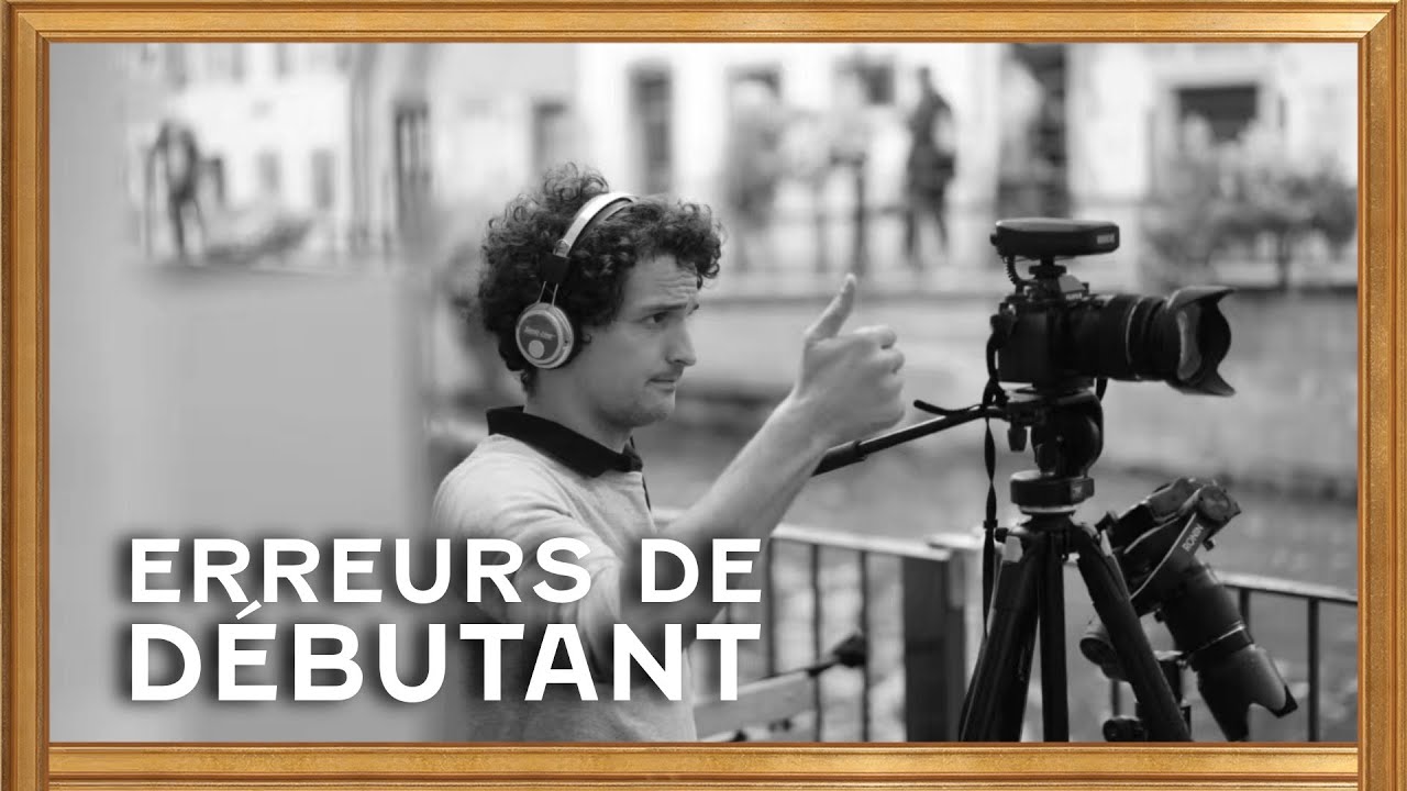 10 ERREURS quand j'étais DÉBUTANT en vidéo !