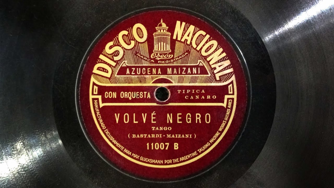 VOLVÉ NEGRO » Azucena Maizani (1924)