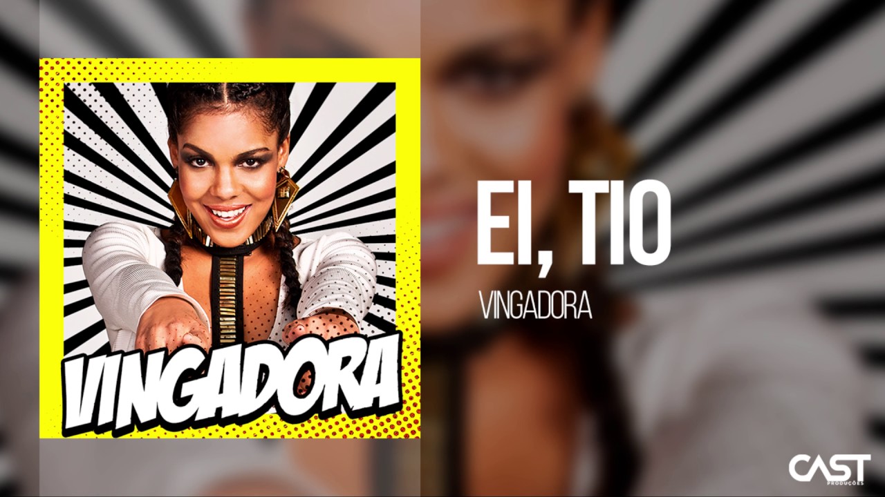 Vingadora - Ei, Tio! | Álbum 