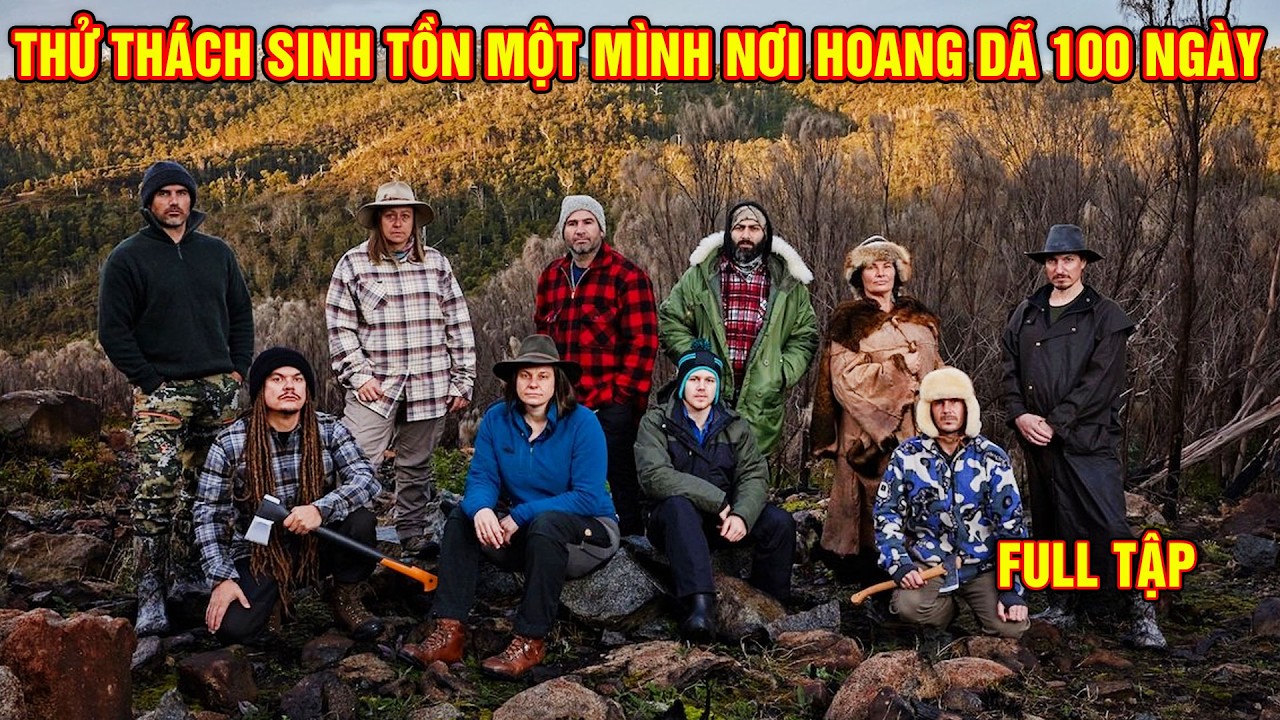Sinh Tồn Một M&igrave;nh Nơi Hoang D&atilde; 100 Ng&agrave;y | Phi&ecirc;n Bản &Uacute;c - Full M&ugrave;a 1