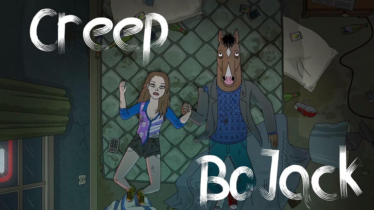 Creep Radiohead x BoJack Horseman (tribute)