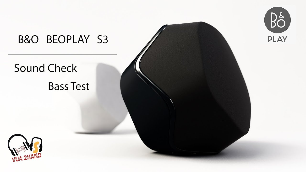 Nghe thử B&O BEOPLAY S3 l Soundcheck l Cực đã !!! Cực phê !!