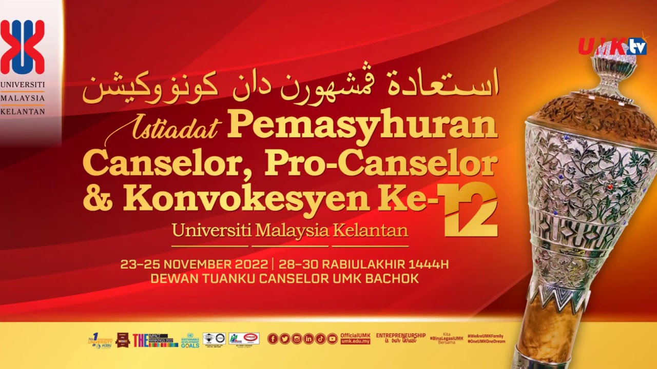 Istiadat Pemasyhuran Canselor, Pro-Canselor & Konvokesyen Ke-12 Universiti Malaysia Kelantan (UMK)