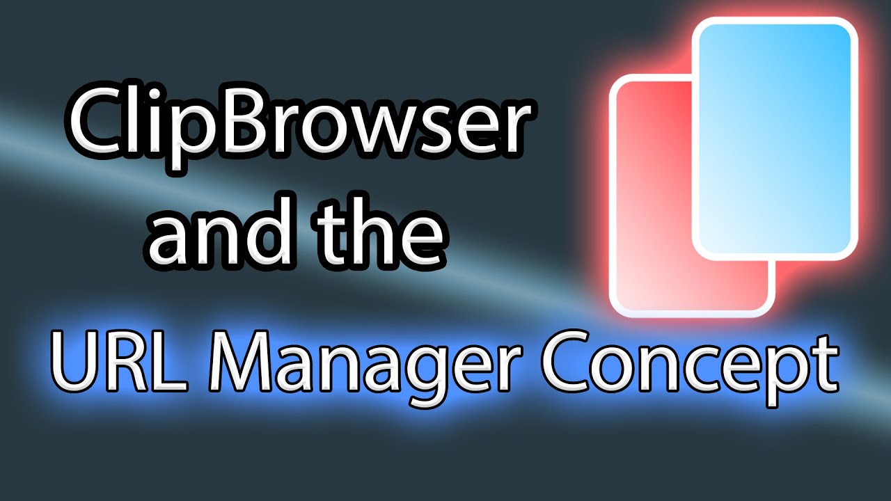 ClipBrowser & The URL Manager Concept