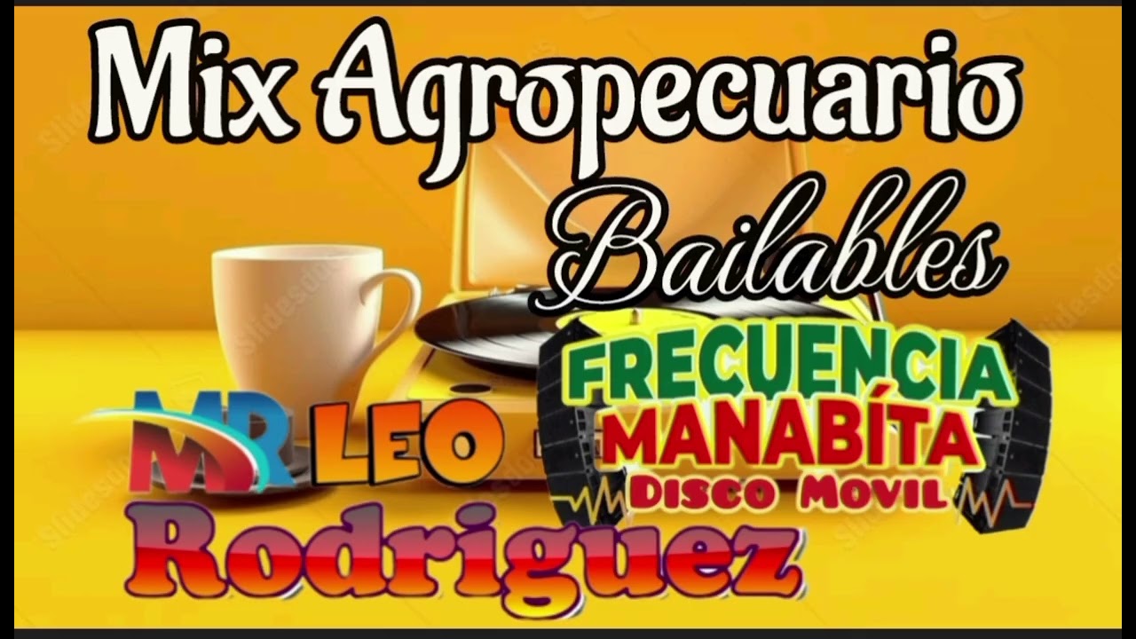 Cantinazos Bailables Mix Agropecuario ni plata ni nada Dj Mr Leo Rodríguez Disco Móvil Frecuencia M