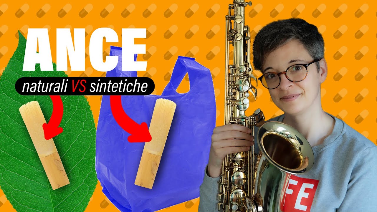 Sassofono Ance SINTETICHE o NATURALI quali vanno MEGLIO ?