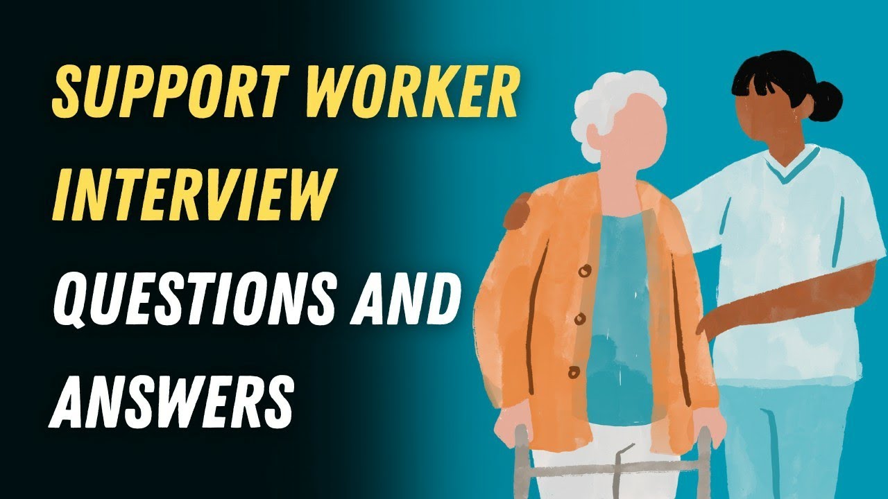Support Worker Interview Questions and Answers