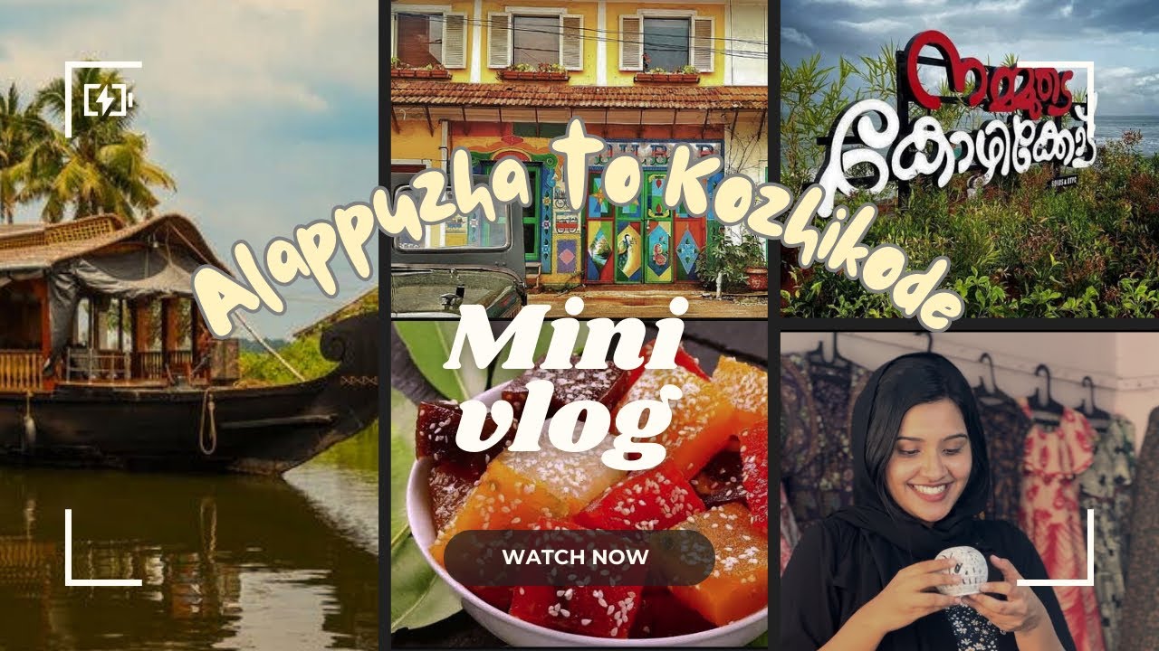 Post-Exam Getaway | Travelling from Alappuzha to Kozhikode