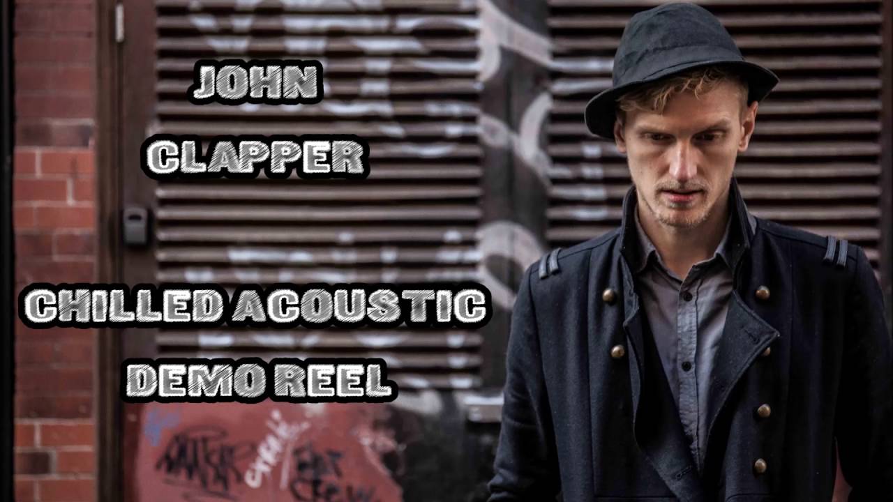 John Clapper - Live Chilled Acoustic Demo Reel