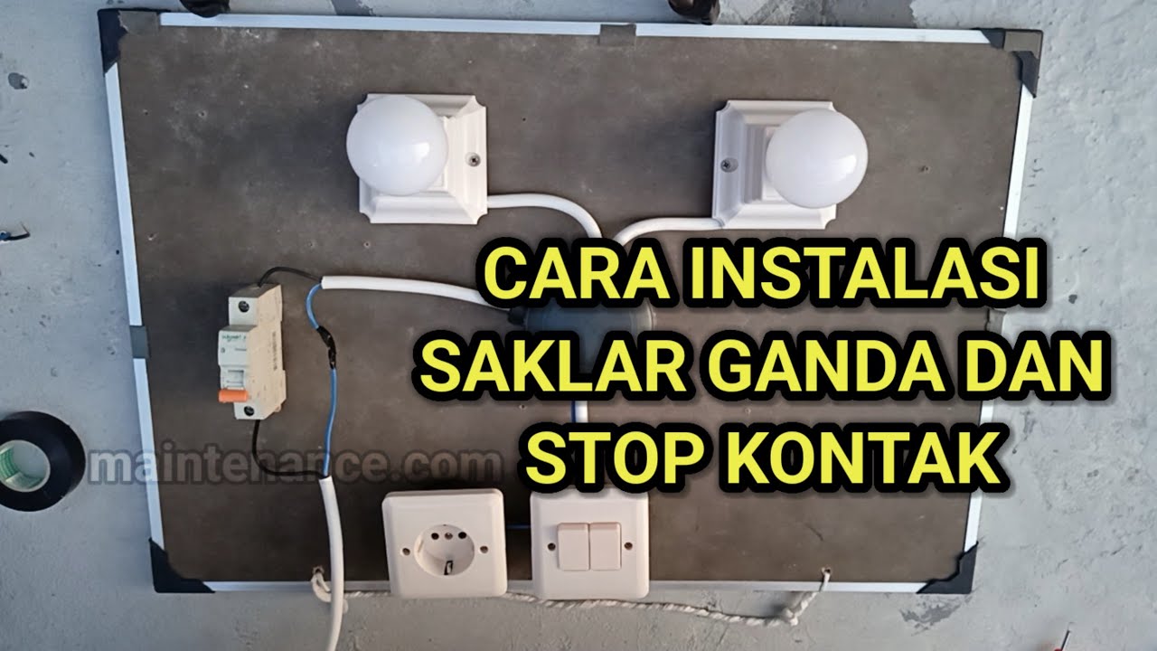 Cara instalasi SAKLAR GANDA dan STOP KONTAK