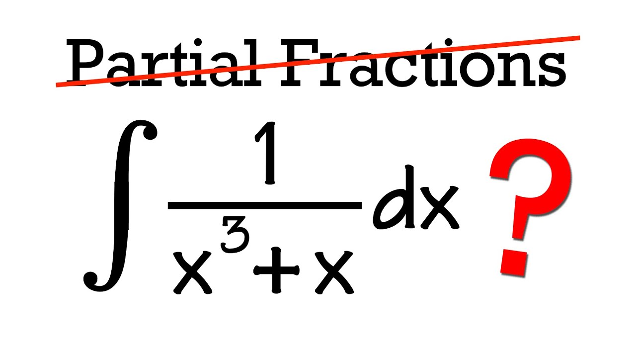 integral of 1/(x^3+x), partial fraction or MAYBE NOT