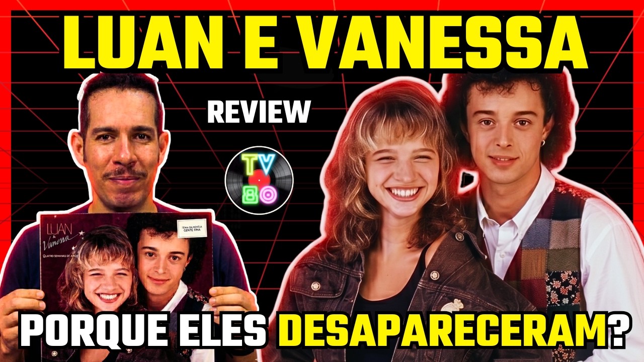 Por Que Luan e Vanessa Deixaram de Cantar? Descubra a Verdade! – Tv80