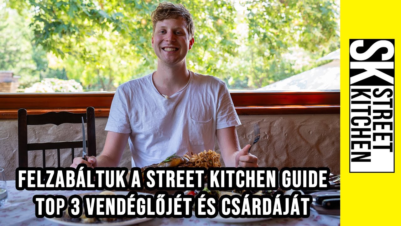 FELZAB&Aacute;LTUK a Street Kitchen Guide TOP 3🏆 VEND&Eacute;GLŐJ&Eacute;T &eacute;s CS&Aacute;RD&Aacute;J&Aacute;T! 🍽️