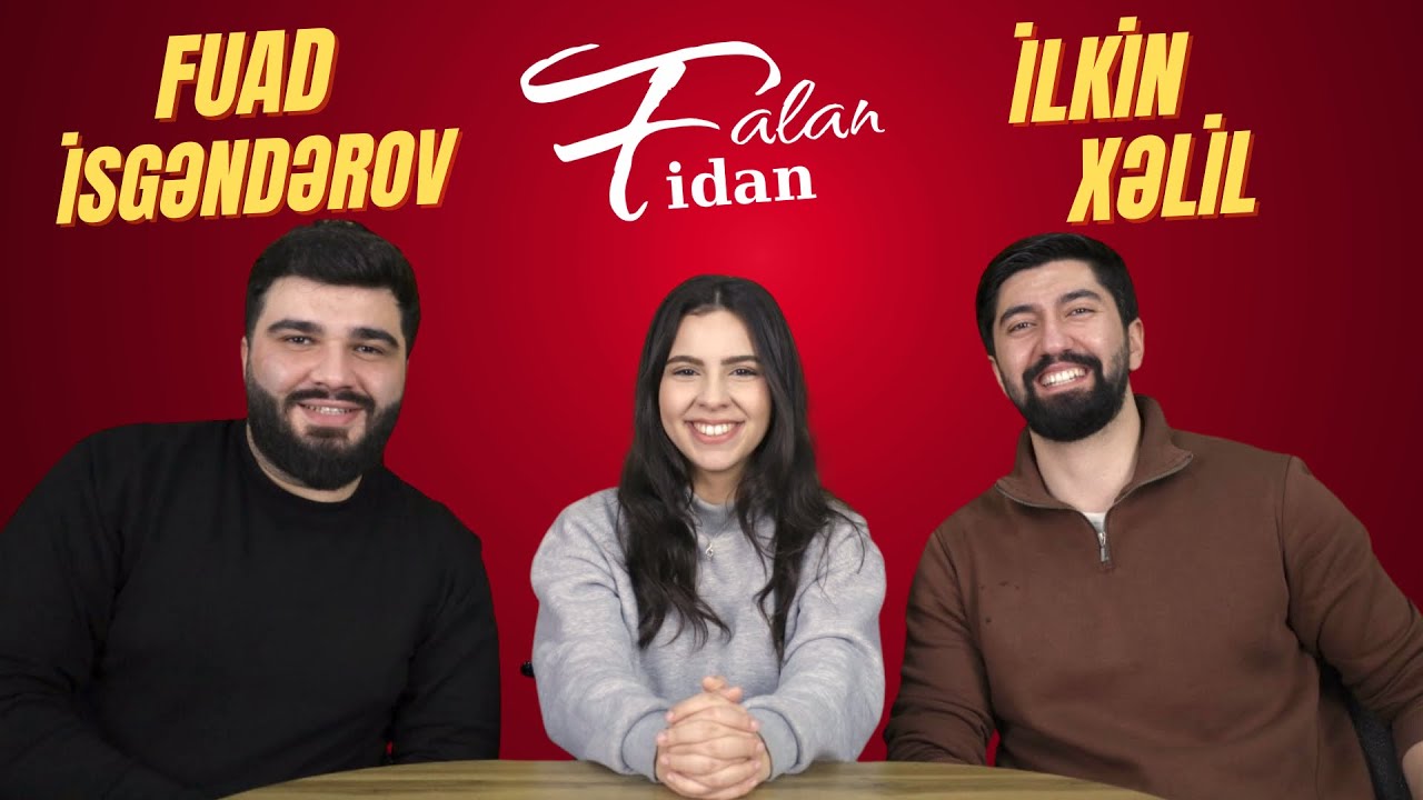 FalanFidan 9-cu Bölüm | Talkshow w/ Fuad İsgəndərov & İlkin Xəlil