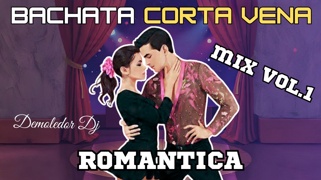 BACHATA CORTA VENA VOL.1- Dj Demoledor (Bachata mix)