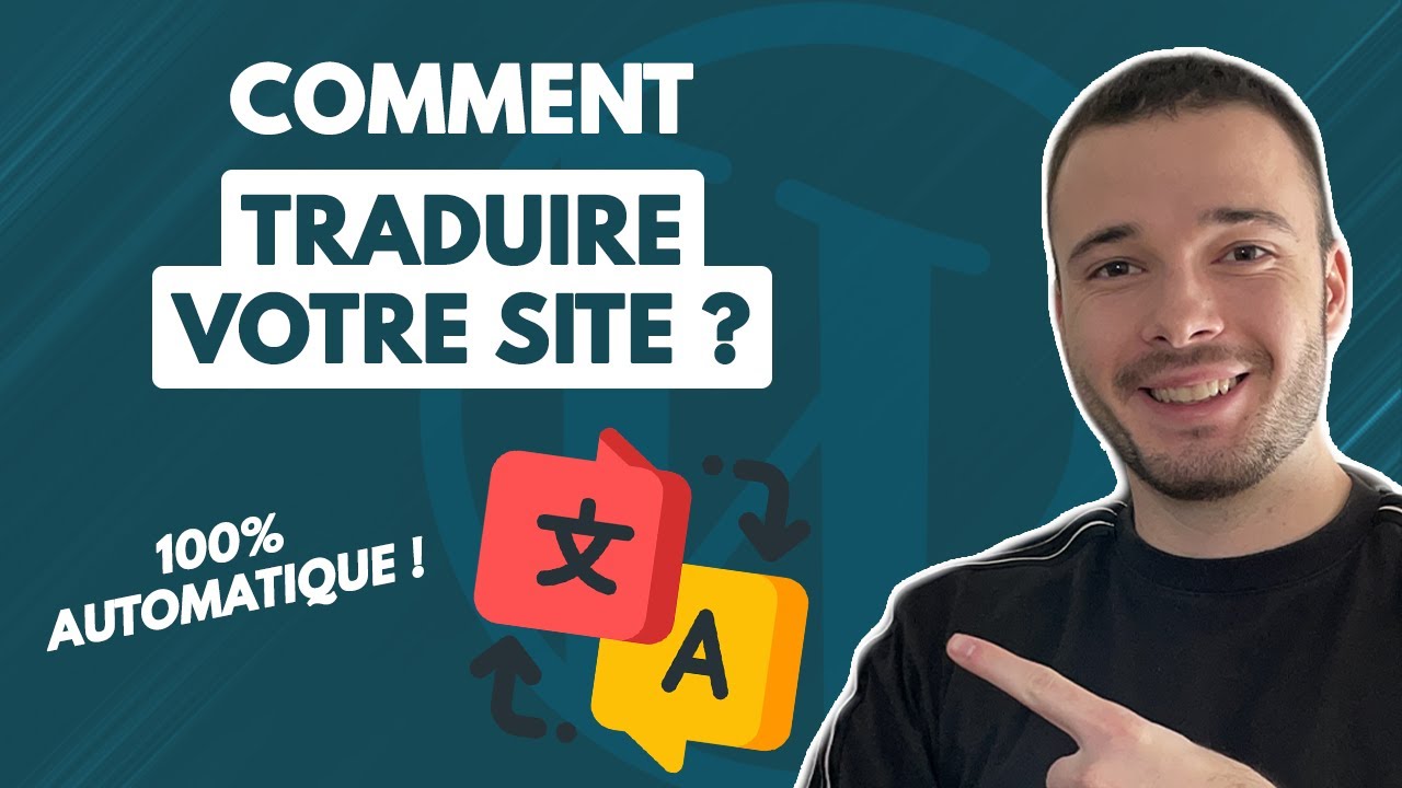 Comment Traduire automatiquement ton site Wordpress ? (même si t'es débutant) | Plugin de Traduction