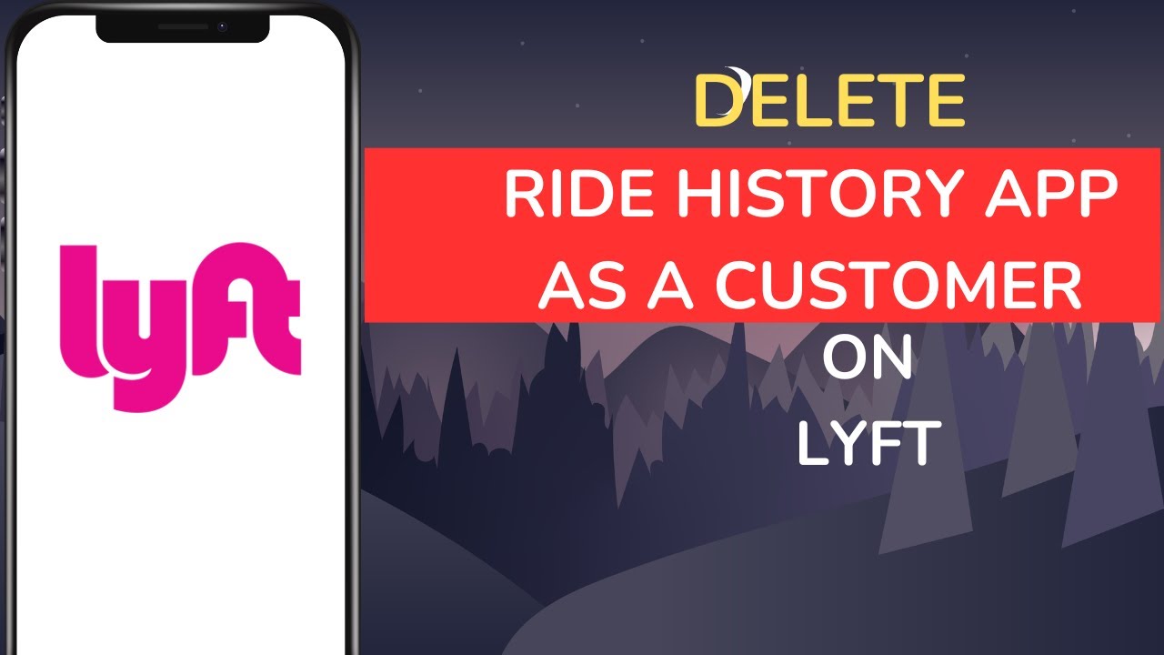 How to Delete Ride History on Lyft App as a Customer - 2026