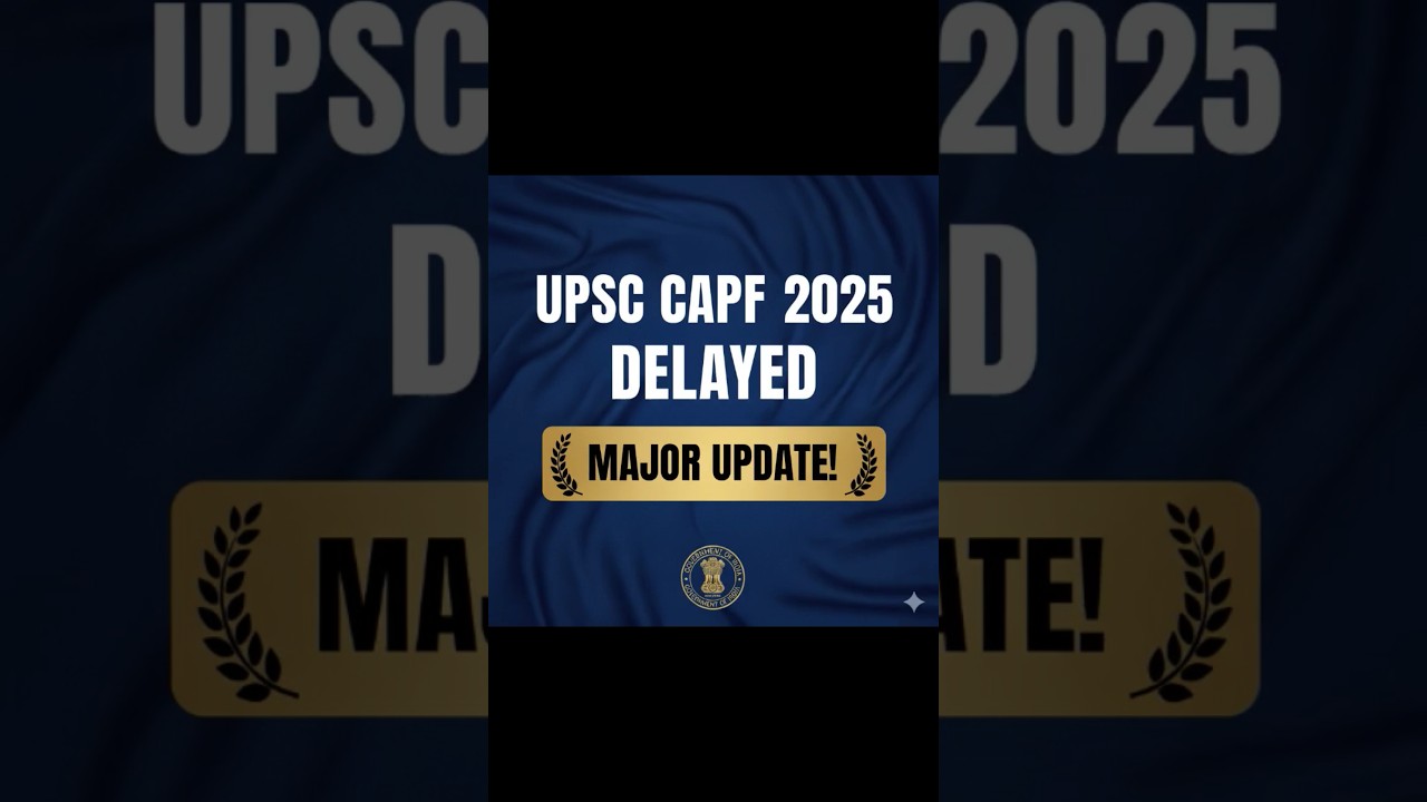 UPSC CAPF 2025 Result Update!! 