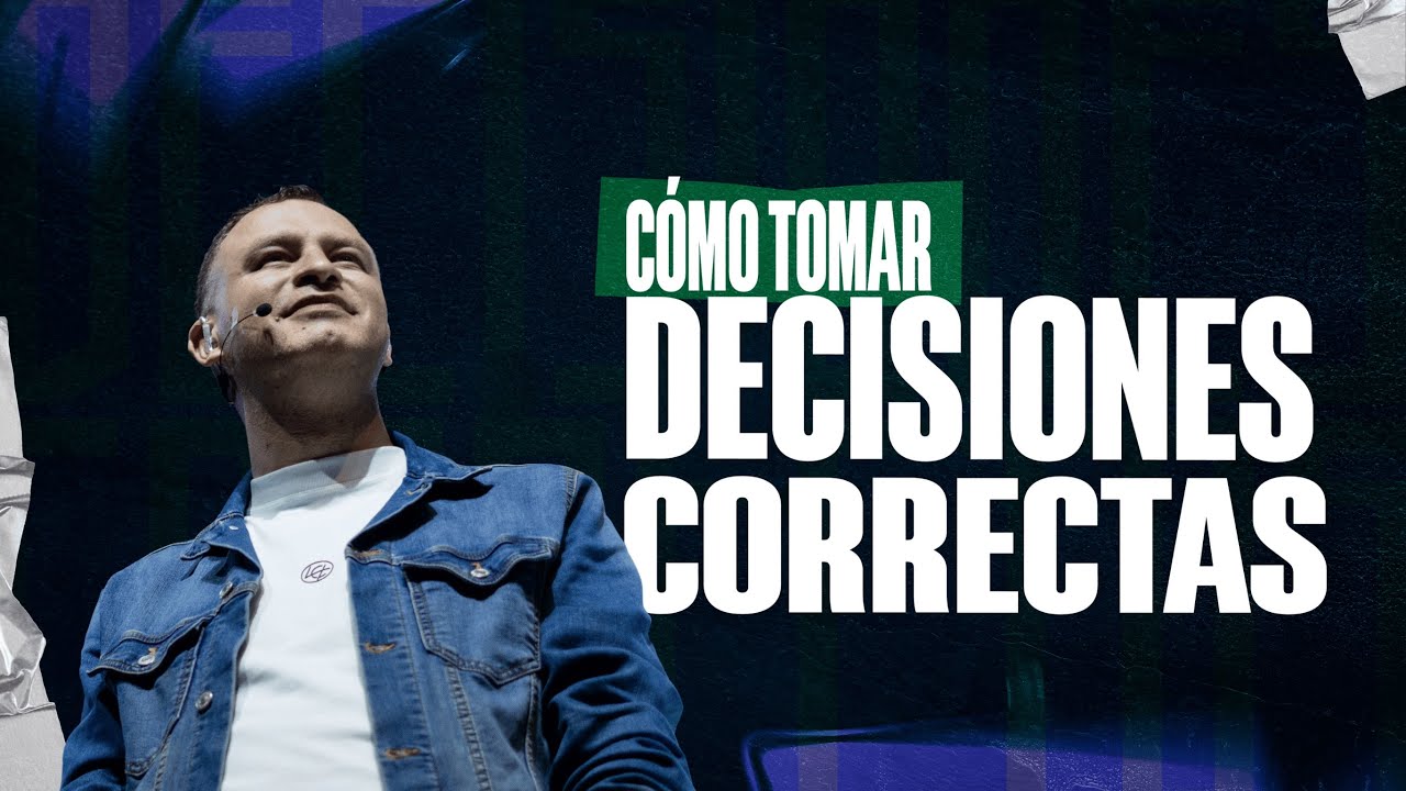 Cómo tomar decisiones correctas | Pastor Andrés Arango | La Central