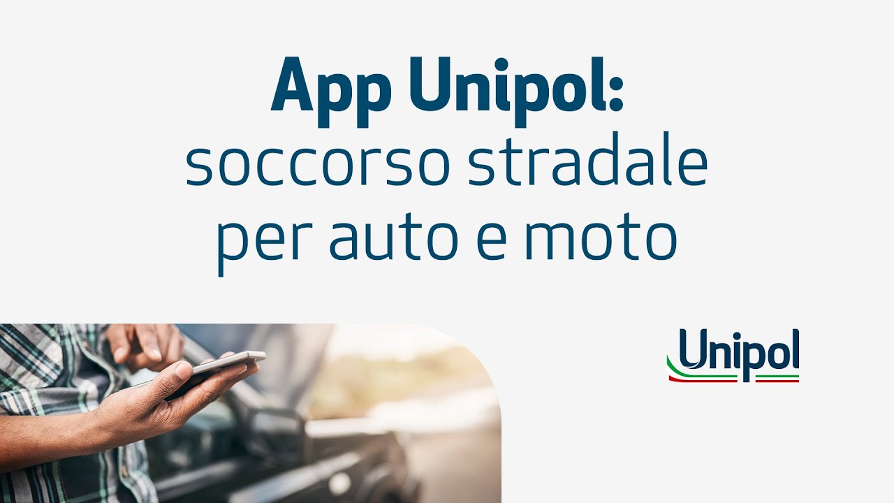 App Unipol e il servizio di soccorso auto: Scaricala ora!