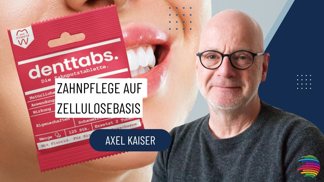 Revolution der Zahnpflege: Warum Zellulose der Schl&uuml;ssel ist | Im Gespr&auml;ch Axel Kaiser von Denttabs