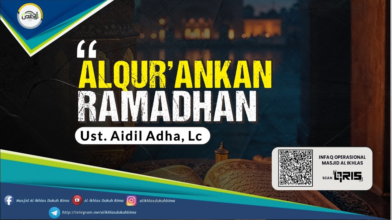 🔴[LIVE] Ust. Aidil Adha, Lc : Al Qur'ankan Ramadhan