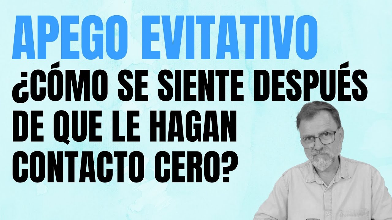 Apego Evitativo. ¿Cómo se siente después de que le bloqueen y le hagan contacto cero?