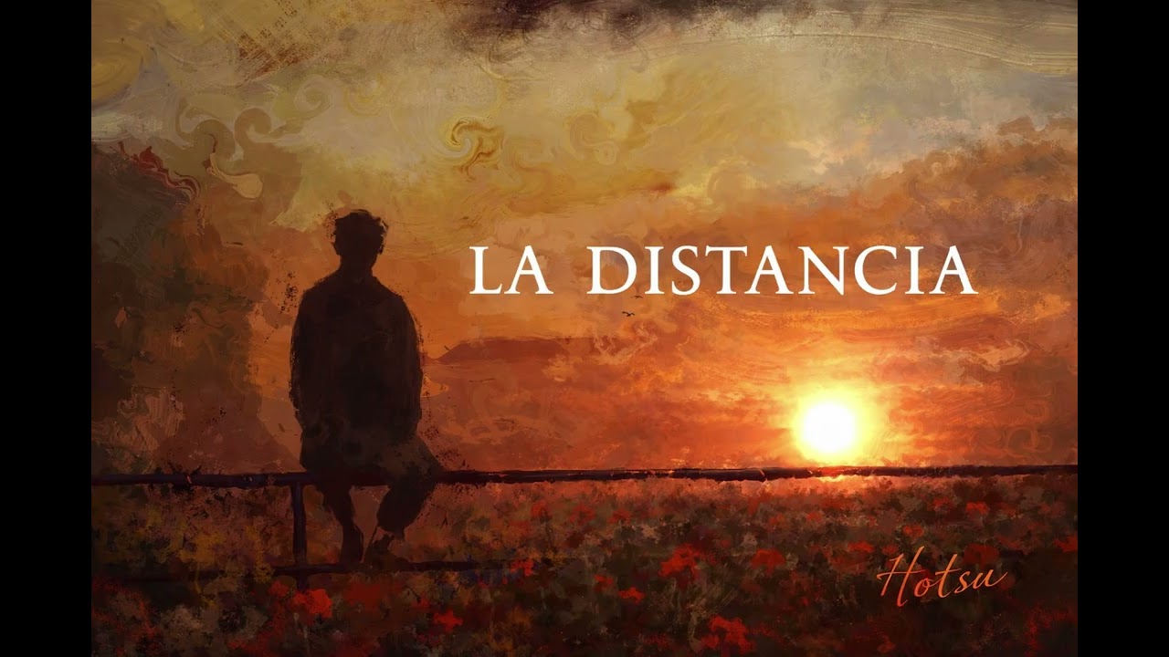 LA DISTANCIA - Hotsu
