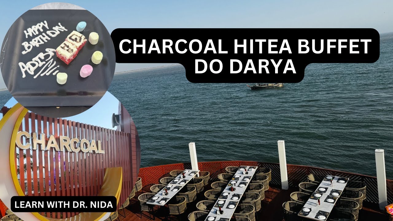 Charcoal Do Darya Hitea | Hitea Buffet In Karachi | Charcoal Restaurant Do Darya | Hitea | Food Vlog