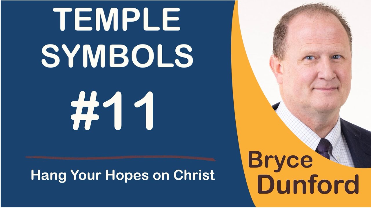 Bryce on Temple Symbols | Ep 11 Hang Your Hopes on Christ