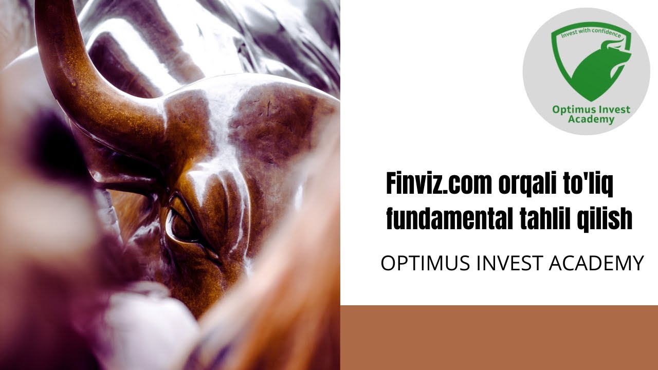 FINVIZ.COM saytida aksiyalarnito'liq fundamental tahlil qilish va virtual portfel tuzish