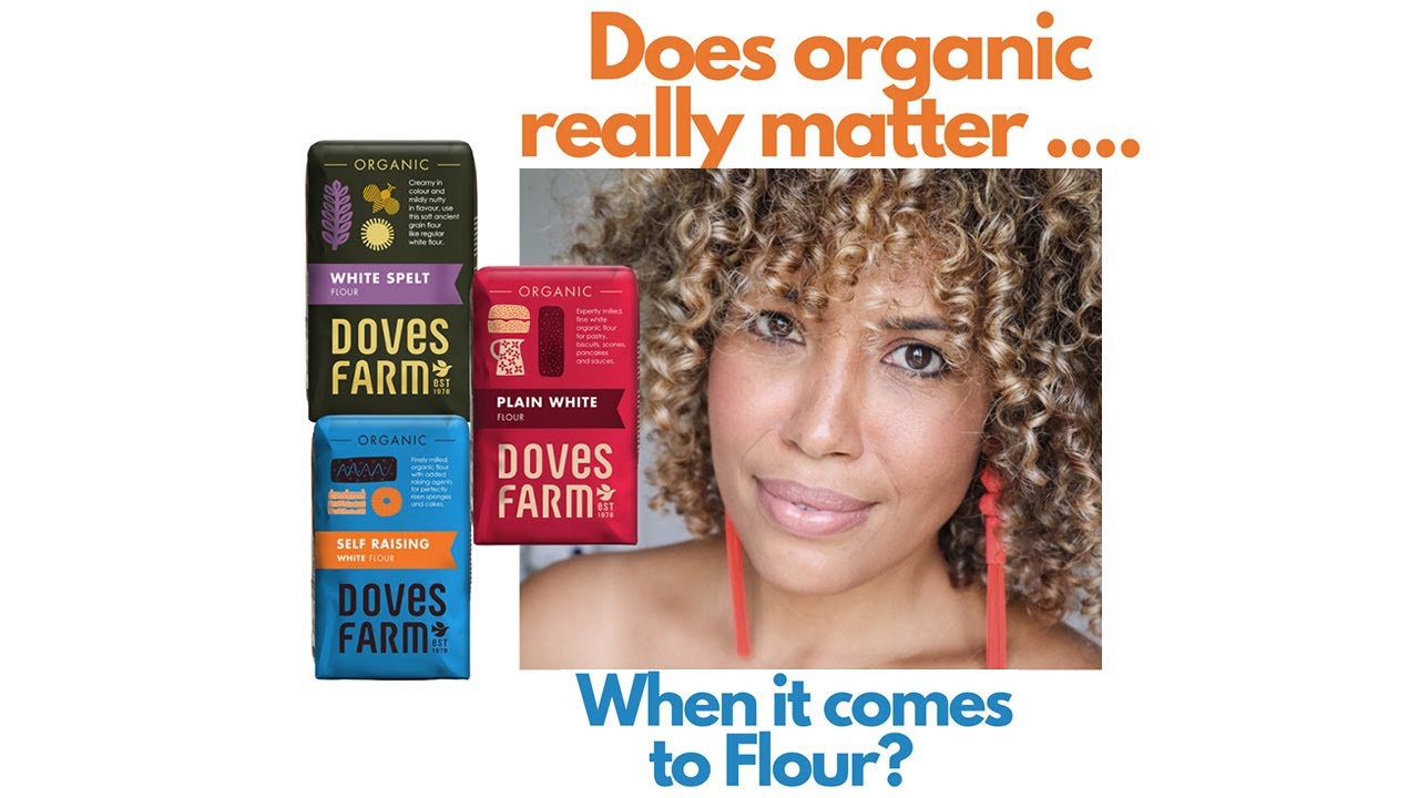 Does Organic really matter, when it comes to Flour ?
