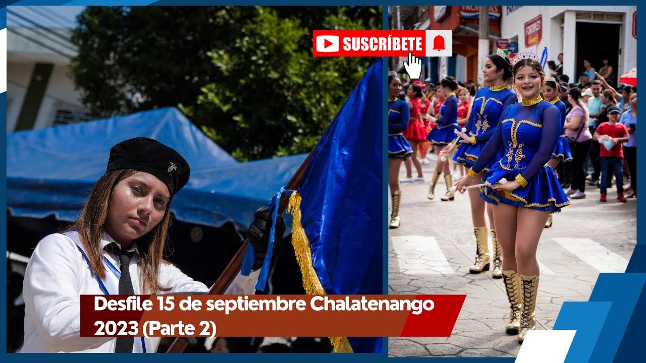 Parte 2 Desfile 15 de septiembre Chalatenango 2023
