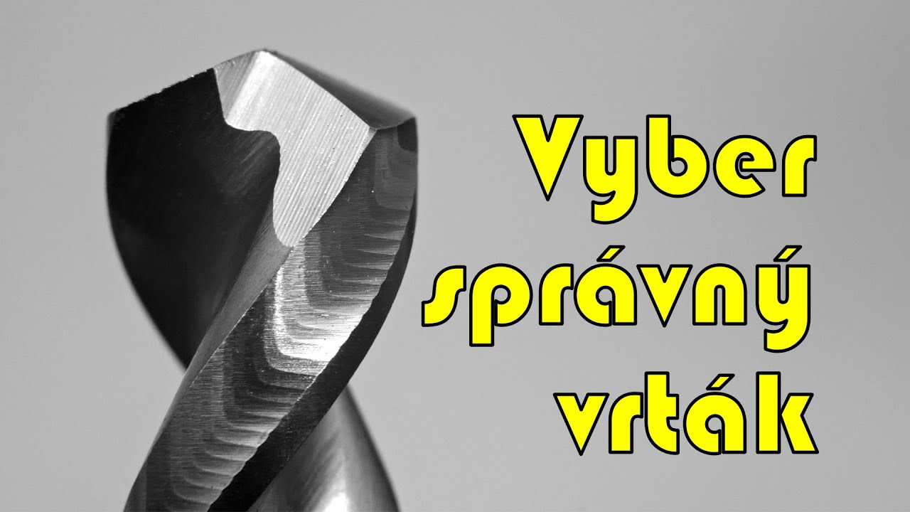 Jak vybrat vhodný vrták pro vrtání do oceli?
