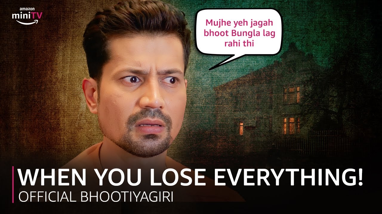 When You Lose Everything Ft. Sumeet Vyas | Official Bhootiyagiri | Amazon miniTV