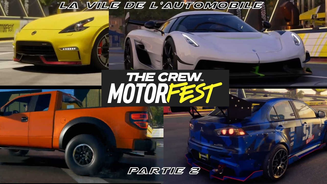 La vile de l'automobile - The Crew MotorFest - Partie 2