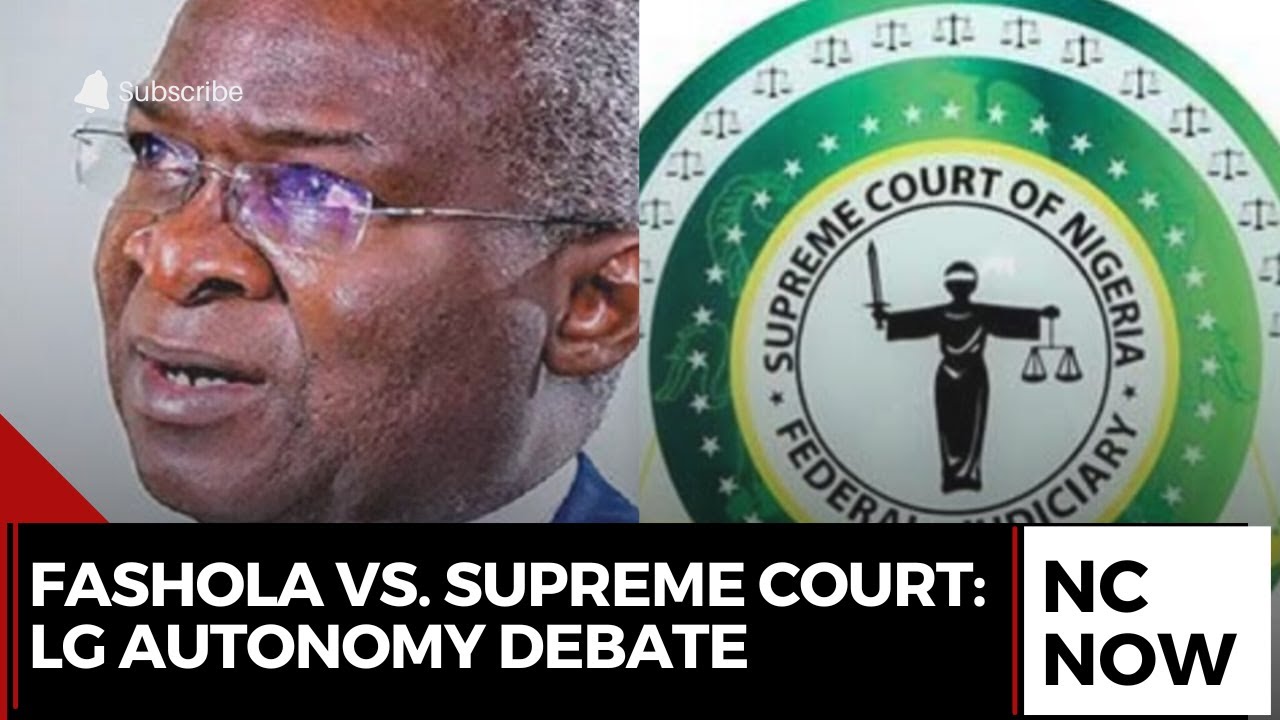 Fashola vs. Supreme Court: Local Government Autonomy Debate