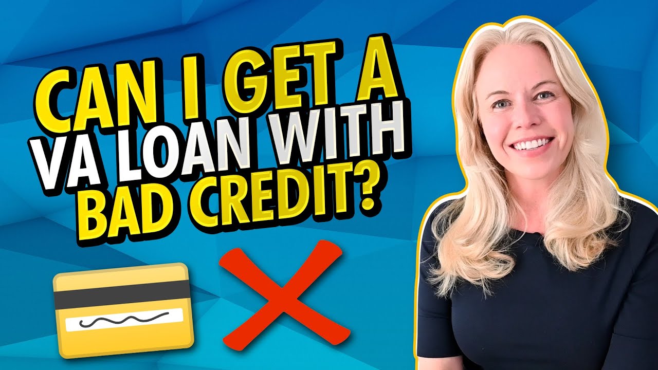 Can I Qualify For a VA Loan With Bad Credit? (VA Mortgage Updates and First Time Home Buyer Advice)
