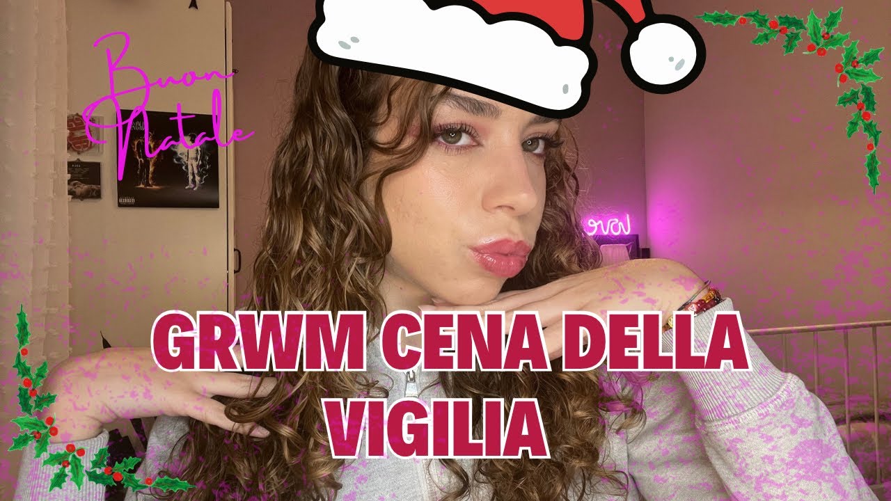 GRWM PER IL CENONE DELLA VIGILIA 🎄❤️| make up natalizio, unghie finte e outfit 