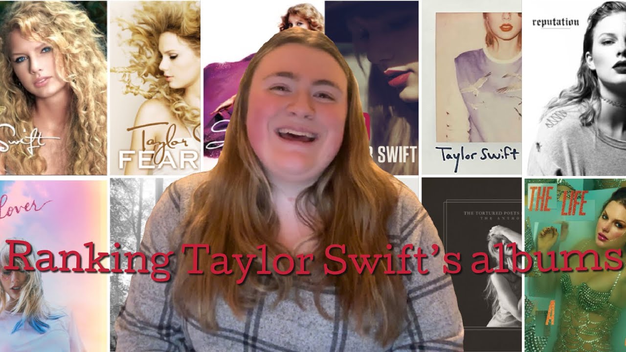Ranking all of Taylor Swift’s albums