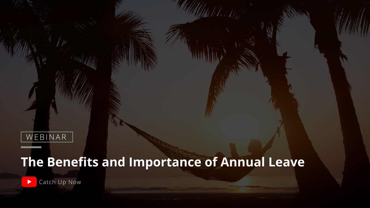 The Benefits and Importance of Annual Leave